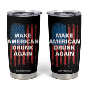 Funny Beer Alcohol Drunk Tumbler Cup Make America Drunk Again American Flag USA 4th July TB10 Black Print Your Wear