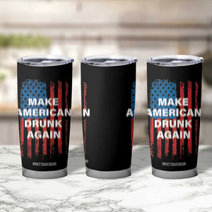 Funny Beer Alcohol Drunk Tumbler Cup Make America Drunk Again American Flag USA 4th July TB10 Print Your Wear