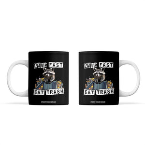 Funny Raccoon Coffee Mug Live Fast Eat Trash Street Cats Squad TB10 Black Print Your Wear