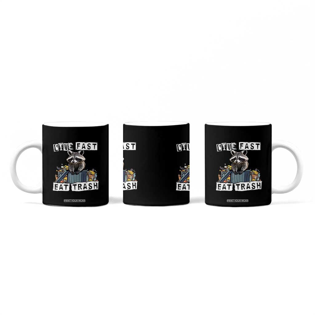 Funny Raccoon Coffee Mug Live Fast Eat Trash Street Cats Squad TB10 Print Your Wear