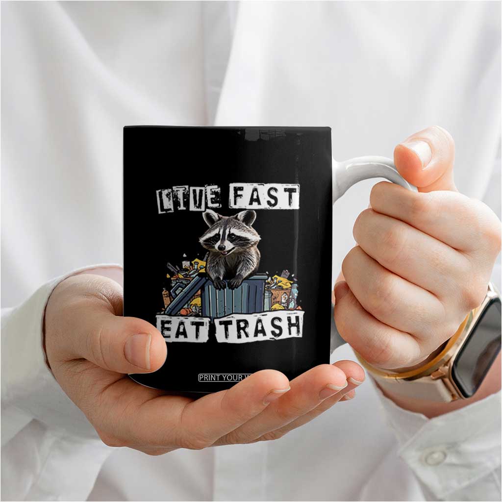 Funny Raccoon Coffee Mug Live Fast Eat Trash Street Cats Squad TB10 Print Your Wear