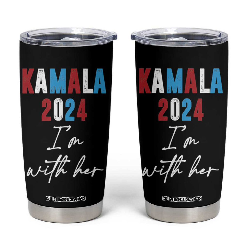 Kamala 2024 I'm With Her Tumbler Cup Vote Madam Harris For President TB10 Black Print Your Wear