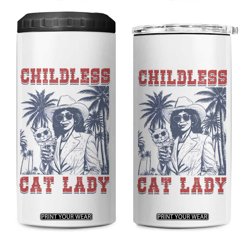 Harris 2024 Election 4 in 1 Can Cooler Tumbler Childless Cat Lady, Ladies for Kamala Madam President TB10 One Size: 16 oz White Print Your Wear