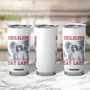 Harris 2024 Election Tumbler Cup Childless Cat Lady, Ladies for Kamala Madam President TB10 Print Your Wear