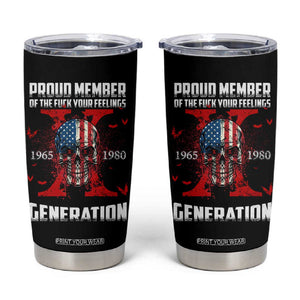 Proud Member Fck Your Feelings X Generation Horror Skull Tumbler Cup Funny Halloween Gen X 4th Of July TB10 Black Print Your Wear