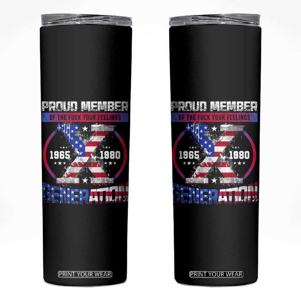 Proud Member Fck Your Feelings X Generation Skinny Tumbler Funny Gen X American Flag TB10 Black Print Your Wear