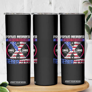 Proud Member Fck Your Feelings X Generation Skinny Tumbler Funny Gen X American Flag TB10 Print Your Wear