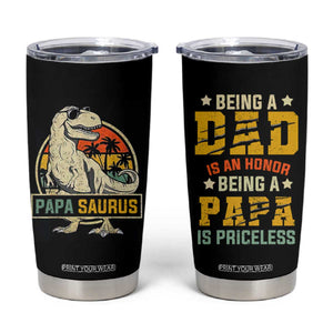 Christmas Gifts for Dad Tumbler Cup Being A Dad Is An Honor Being A Papa Is Priceless TB10 Black Print Your Wear