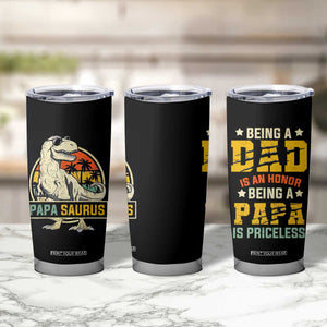 Christmas Gifts for Dad Tumbler Cup Being A Dad Is An Honor Being A Papa Is Priceless TB10 Print Your Wear