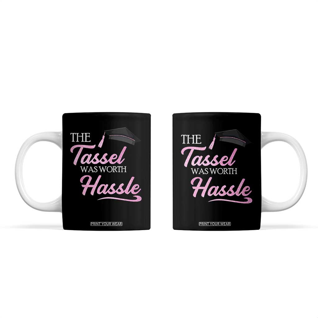 Graduation Gifts For Her Coffee Mug The Tassel Was Worth The Hassle TB10 Black Print Your Wear