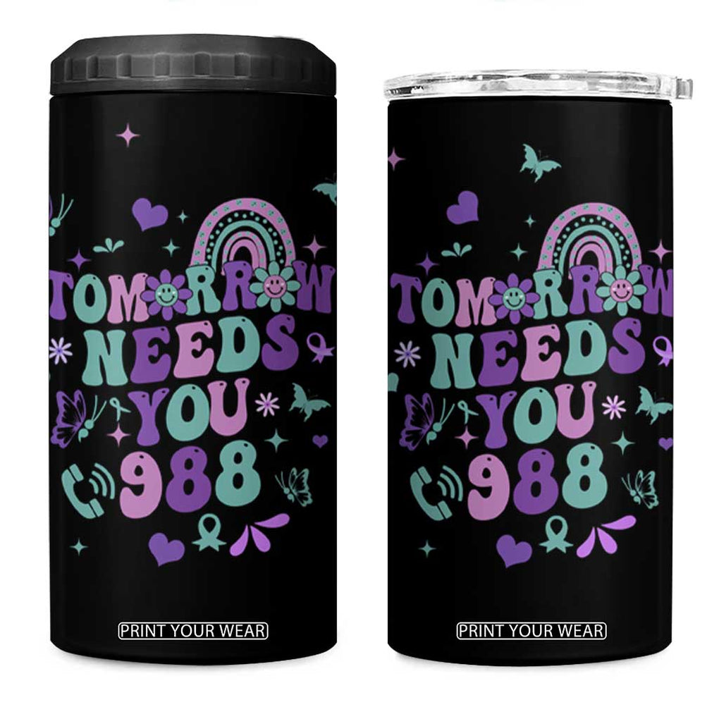 Suicide Prevention Awareness 4 in 1 Can Cooler Tumbler Tomorrow Needs You 988 Therapist Psychologist TB10 One Size: 16 oz Black Print Your Wear