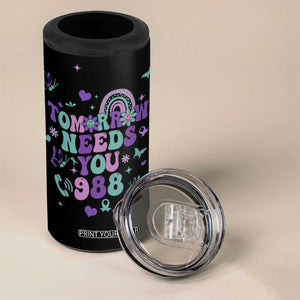 Suicide Prevention Awareness 4 in 1 Can Cooler Tumbler Tomorrow Needs You 988 Therapist Psychologist TB10 Print Your Wear