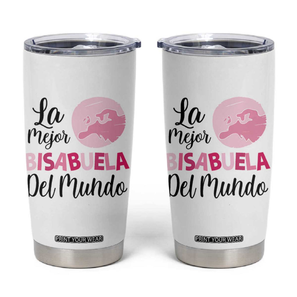 Great-grandmother Gifts in Spanish Tumbler Cup La Mejor Bisabuela Del Mundo TB10 White Print Your Wear