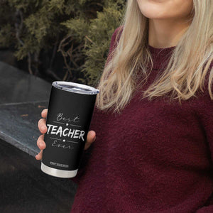 Best Teacher Ever Tumbler Cup Happy Teachers Day Gift TB10 Print Your Wear