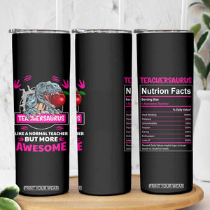 Funny Dinosaur Teacher Skinny Tumbler Teachersaurus Like A Normal Teacher But More Awesome TB10 Print Your Wear