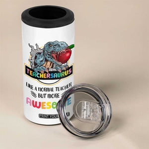 Teacher Dinosaur Back to School 4 in 1 Can Cooler Tumbler Teachersaurus Like A Normal Teacher But More Awesome TB10 Print Your Wear