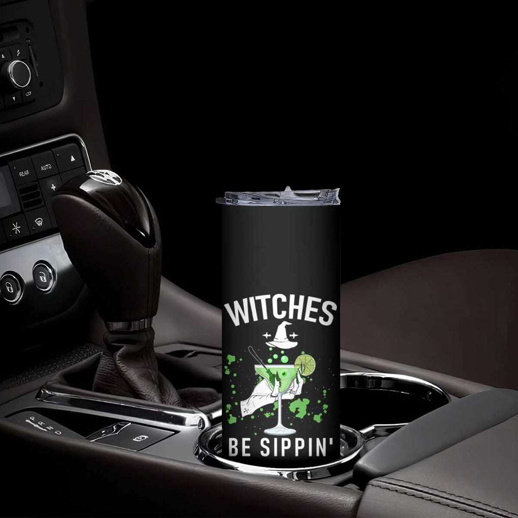 Funny Halloween Party Skinny Tumbler Witch Witches Be Sippin, for Ladies TB10 Print Your Wear