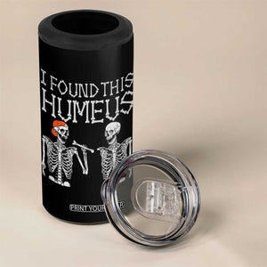 Halloween Skeleton 4 in 1 Can Cooler Tumbler I Found Humerus Funny Costume TB10 Print Your Wear