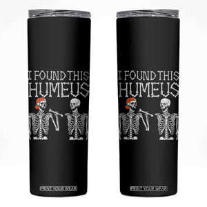 Halloween Skeleton Skinny Tumbler I Found Humerus Funny Costume TB10 Black Print Your Wear