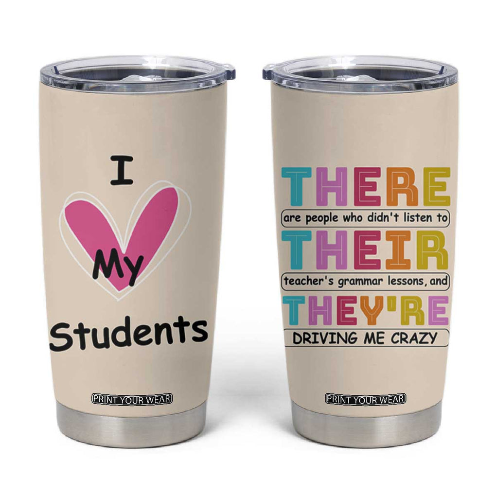 English Grammar Teacher Tumbler Cup There Their They're Funny Humor TB10 Beige Print Your Wear