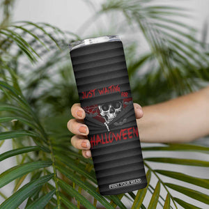 Scary Halloween Skeleton Skinny Tumbler Just Waiting for Halloween Spooky Spider Web Horror Spooky Decoration TB10 Print Your Wear