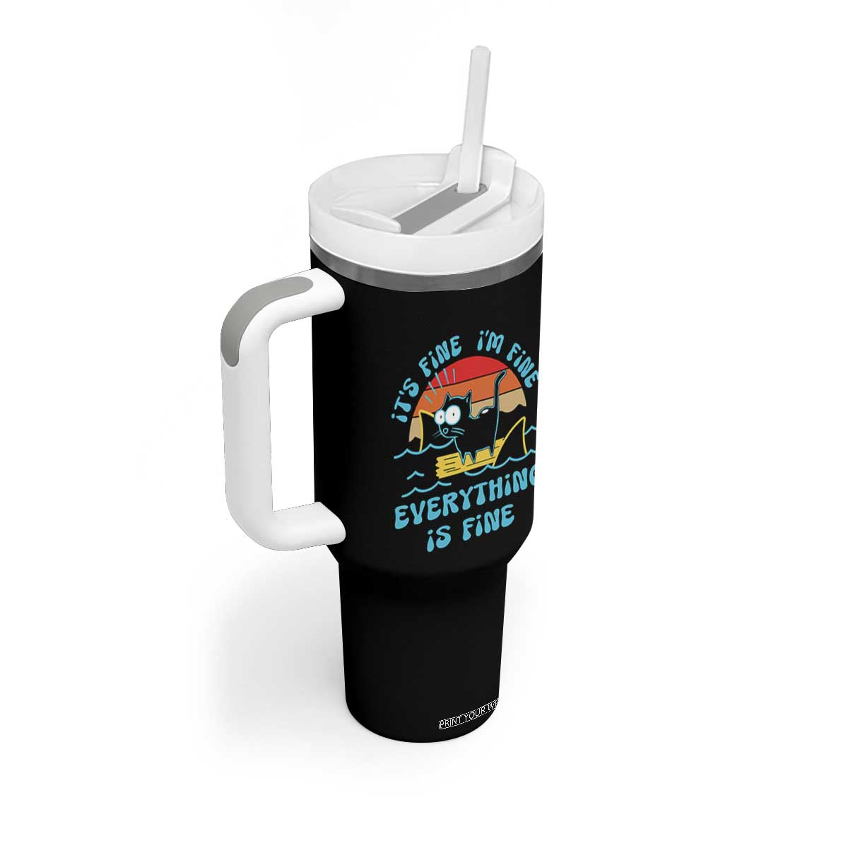 Funny Cat Tumbler With Handle It's Fine I'm Fine Everything Is Fine Meme Office Gag Gifts TB10 Print Your Wear