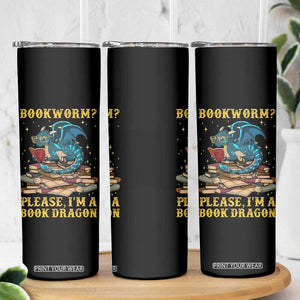 Dragons and Books Lovers Gifts Skinny Tumbler Bookworm Please I'm A Book Dragon Nerds TB10 Print Your Wear