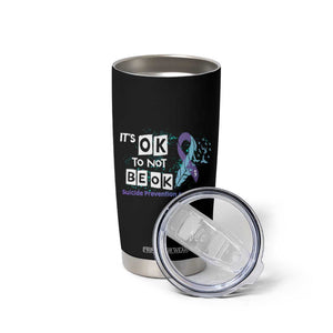 Suicide Prevention Awareness Tumbler Cup Teal Purple Ribbon It's Ok Not To Be Ok Therapist Psychologist TB10 Print Your Wear