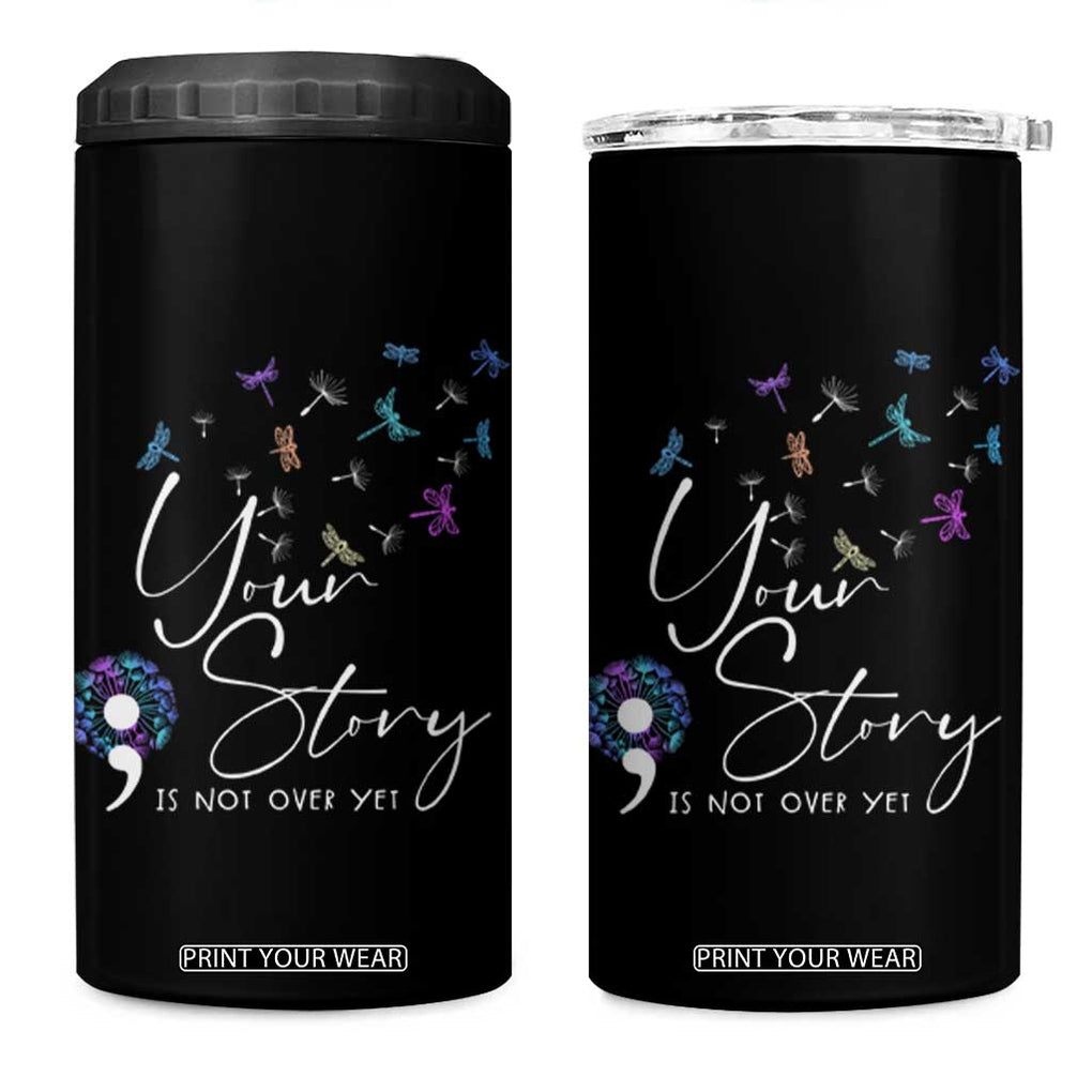 Suicide Prevention Awareness 4 in 1 Can Cooler Tumbler Teal Purple Dragonfly Your Story Is Not Over TB10 One Size: 16 oz Black Print Your Wear