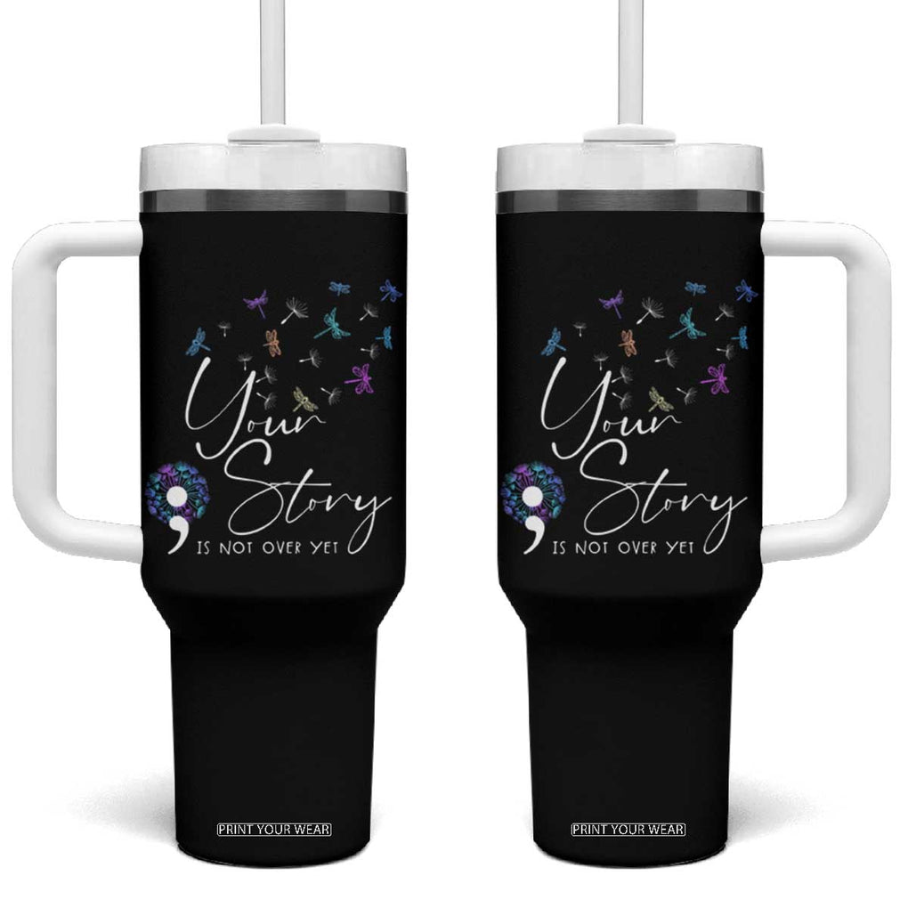 Suicide Prevention Awareness Tumbler With Handle Teal Purple Dragonfly Your Story Is Not Over TB10 One Size: 40 oz Black Print Your Wear