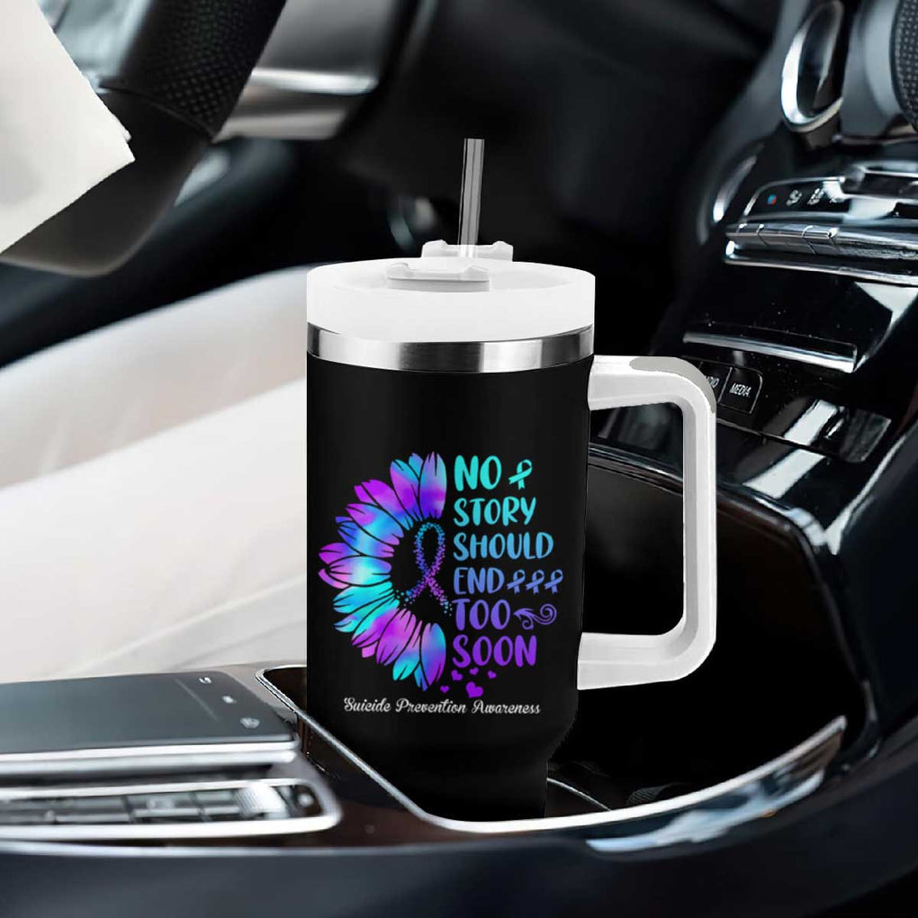 Suicide Prevention Awareness Tumbler With Handle Teal Purple Sunflower No Story Should End Too Soon TB10 Print Your Wear