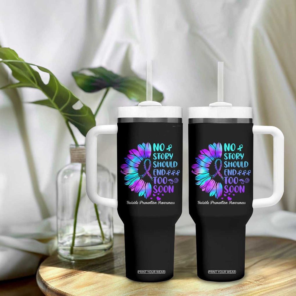 Suicide Prevention Awareness Tumbler With Handle Teal Purple Sunflower No Story Should End Too Soon TB10 Print Your Wear