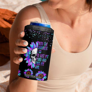 Suicide Prevention Awareness 4 in 1 Can Cooler Tumbler Teal Purple Sunflower Skull Into The Darkness I Go To Lose My Mind And Find My Soul TB10 Print Your Wear