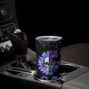 Suicide Prevention Awareness Tumbler Cup Teal Purple Sunflower Skull Into The Darkness I Go To Lose My Mind And Find My Soul TB10 Print Your Wear