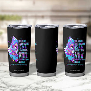 Suicide Prevention Awareness Tumbler Cup Teal Purple Ribbon Wolf Be Kind Everyone Is Fighting A Battle You Know Nothing About TB10 Print Your Wear