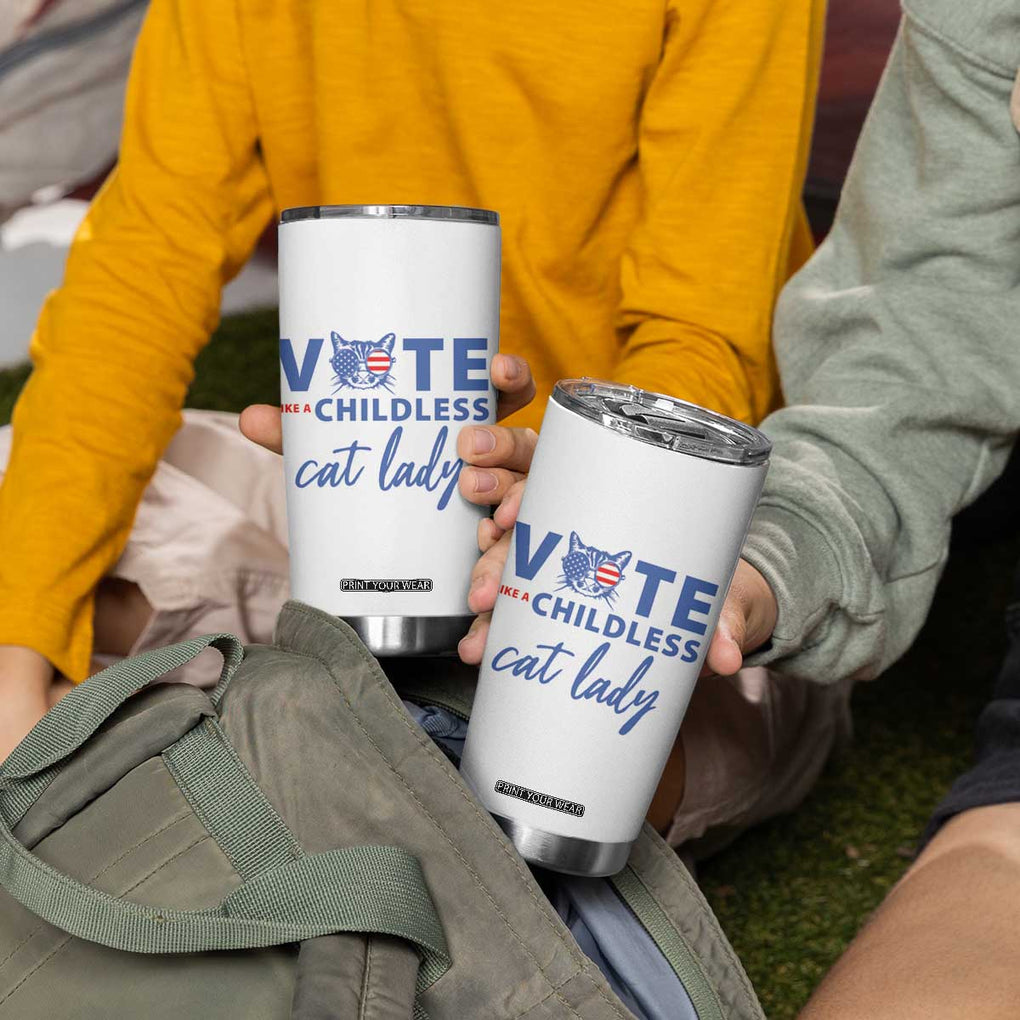 Vote Like A Childless Cat Lady Tumbler Cup Support Kamala Madam President Harris 2024 TB10 Print Your Wear