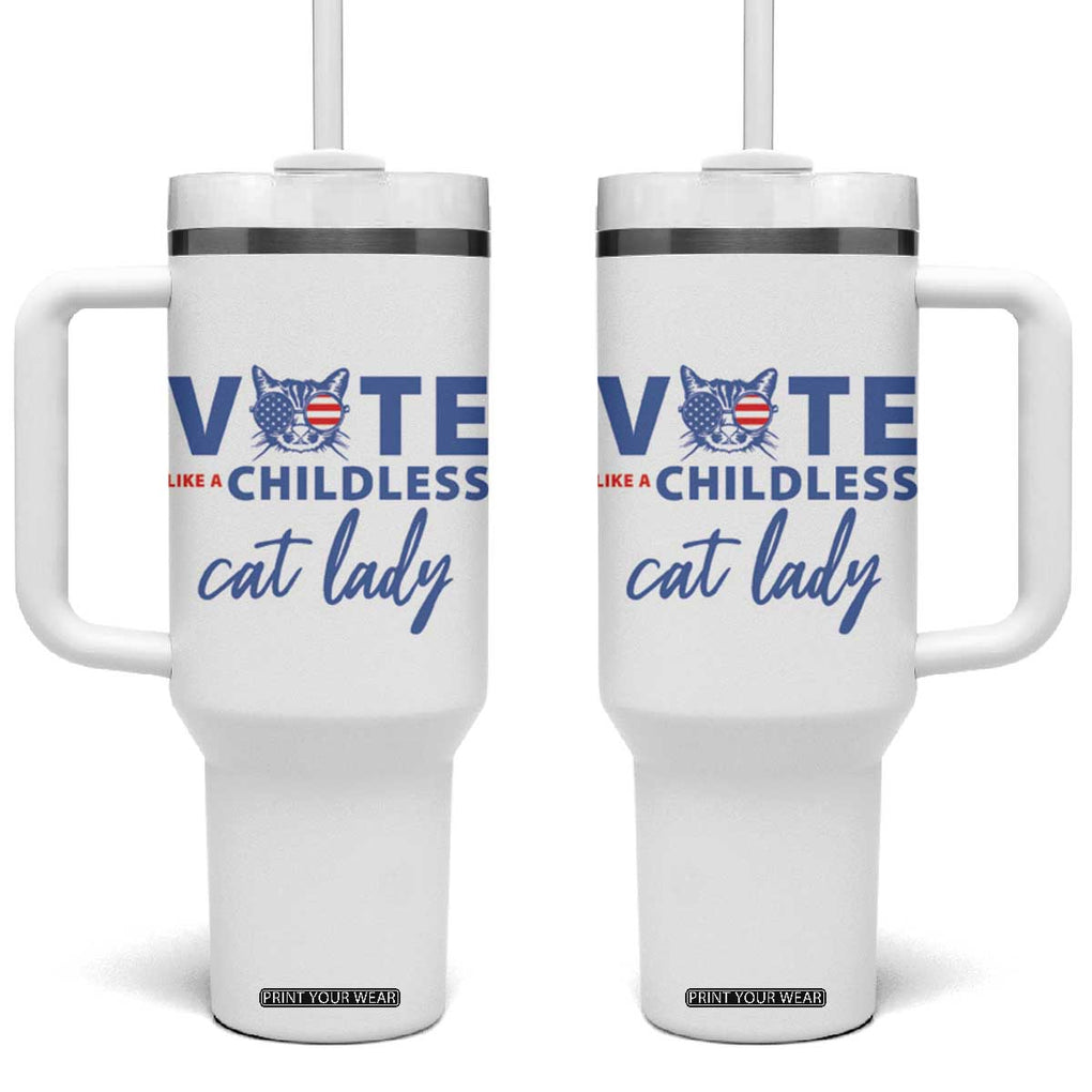 Vote Like A Childless Cat Lady Tumbler With Handle Support Kamala Madam President Harris 2024 TB10 One Size: 40 oz White Print Your Wear