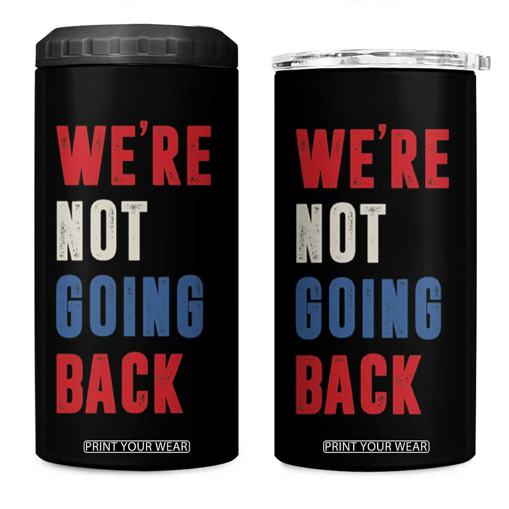 Kamala Quote 4 in 1 Can Cooler Tumbler We're Not Going Back Madam President Harris 2024 TB10 One Size: 16 oz Black Print Your Wear