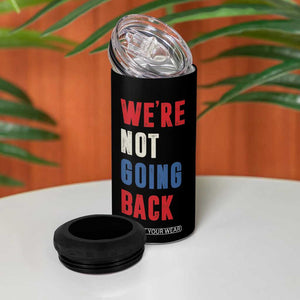 Kamala Quote 4 in 1 Can Cooler Tumbler We're Not Going Back Madam President Harris 2024 TB10 Print Your Wear