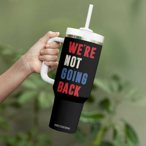 Kamala Quote Tumbler With Handle We're Not Going Back Madam President Harris 2024 TB10 Print Your Wear