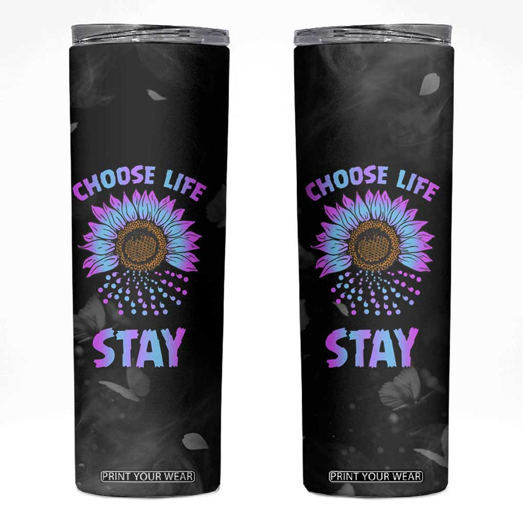 Suicide Prevention Awareness Skinny Tumbler Teal Purple Sunflower Choose Life Stay Therapist Psychologist TB10 Black Print Your Wear