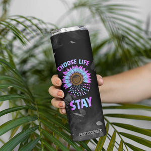 Suicide Prevention Awareness Skinny Tumbler Teal Purple Sunflower Choose Life Stay Therapist Psychologist TB10 Print Your Wear