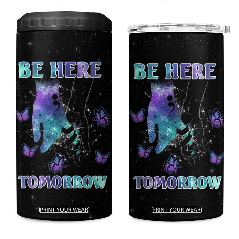 Suicide Prevention Awareness 4 in 1 Can Cooler Tumbler Teal Purple Semicolon Be Here Tomorrow Survivor TB10 One Size: 16 oz Black Print Your Wear