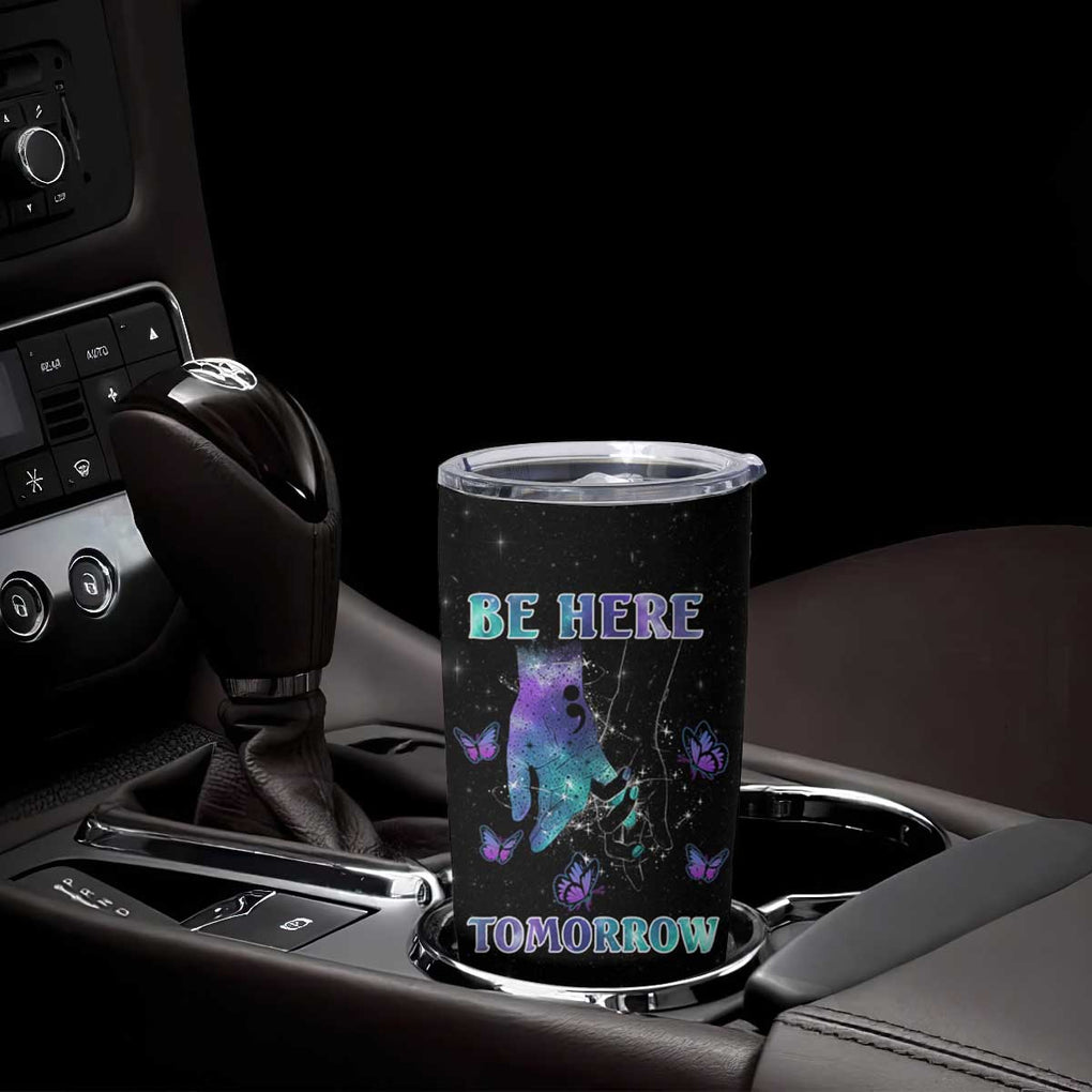 Suicide Prevention Awareness Tumbler Cup Teal Purple Semicolon Be Here Tomorrow Survivor TB10 Print Your Wear