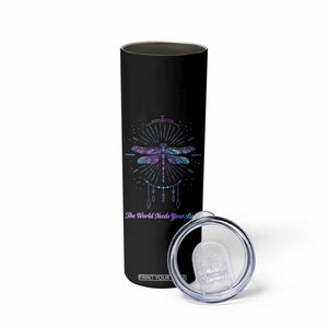 Suicide Prevention Awareness Skinny Tumbler Teal Purple Dragonfly The World Needs You Light TB10 Print Your Wear