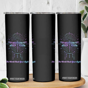 Suicide Prevention Awareness Skinny Tumbler Teal Purple Dragonfly The World Needs You Light TB10 Print Your Wear