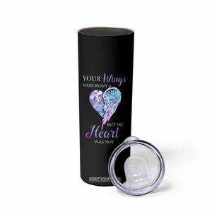 Suicide Prevention Awareness Skinny Tumbler Teal Purple Butterfly Your Wings Were Ready But Our Hearts Were Not Sympathy Gift for Family Members TB10 Print Your Wear