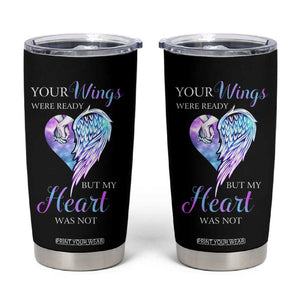 Suicide Prevention Awareness Tumbler Cup Teal Purple Butterfly Your Wings Were Ready But Our Hearts Were Not Sympathy Gift for Family Members TB10 Black Print Your Wear