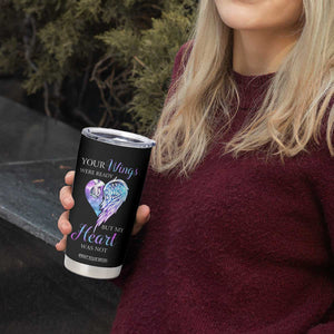 Suicide Prevention Awareness Tumbler Cup Teal Purple Butterfly Your Wings Were Ready But Our Hearts Were Not Sympathy Gift for Family Members TB10 Print Your Wear