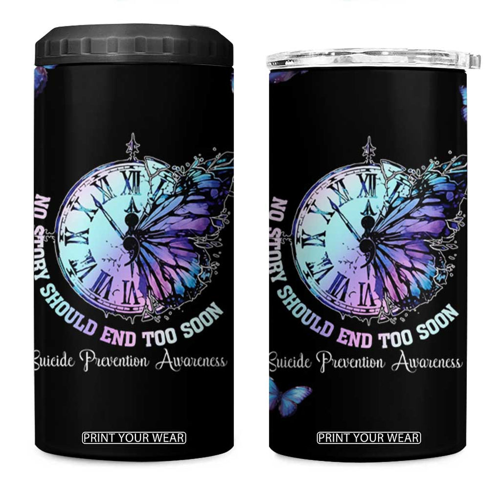 Suicide Prevention Awareness 4 in 1 Can Cooler Tumbler Teal Purple Butterfly No Story Should End Too Soon TB10 One Size: 16 oz Black Print Your Wear